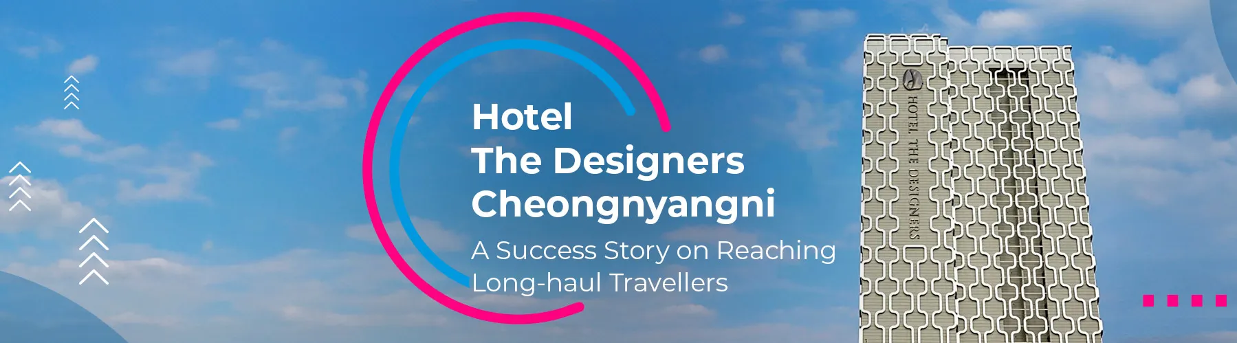 HBX Group case study with Hotel The Designers Cheongnyangni